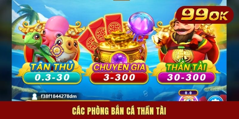 Các phòng bắn cá thần tài