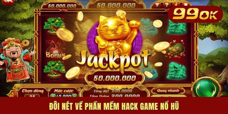 Đôi nét về phần mềm hack game nổ hũ