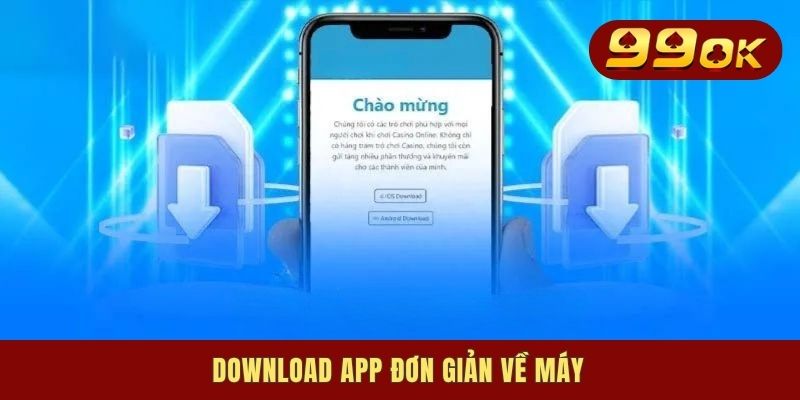Download app đơn giản về máy