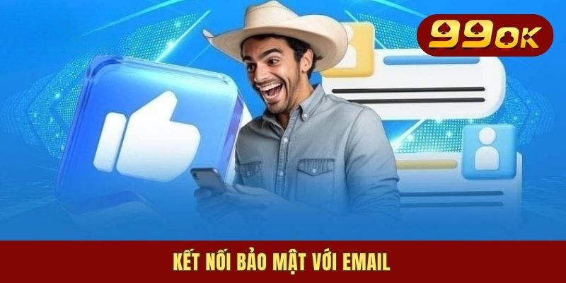 Kết nối bảo mật với email