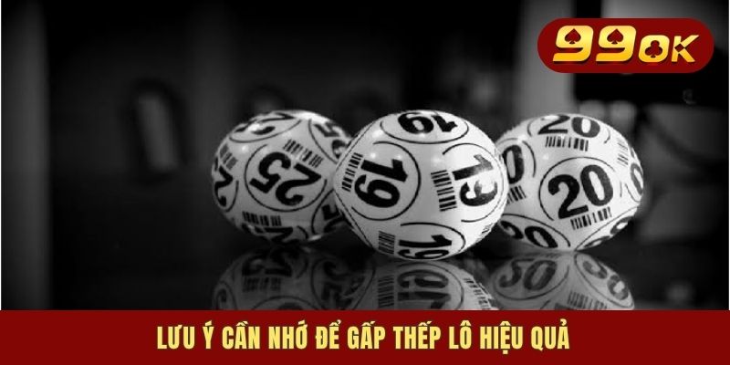 Lưu ý cần nhớ để gấp thếp lô hiệu quả