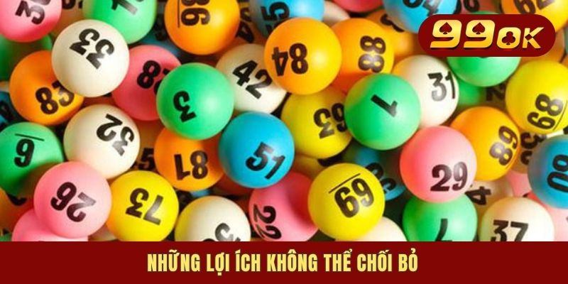Những lợi ích không thể chối bỏ