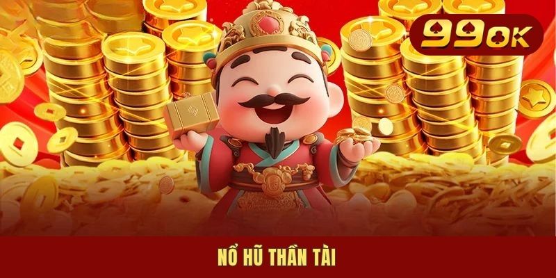 Nổ Hũ Thần Tài - Siêu Phẩm Bánh Cuốn, Chơi Là Thích Mê