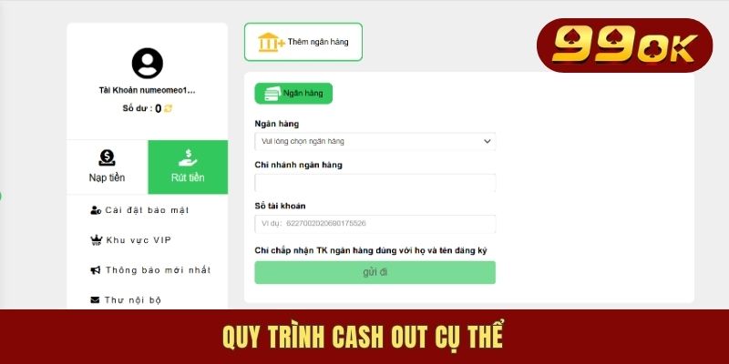 Quy trình cash out cụ thể