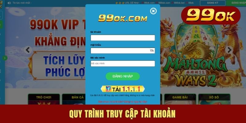 Quy trình truy cập tài khoản