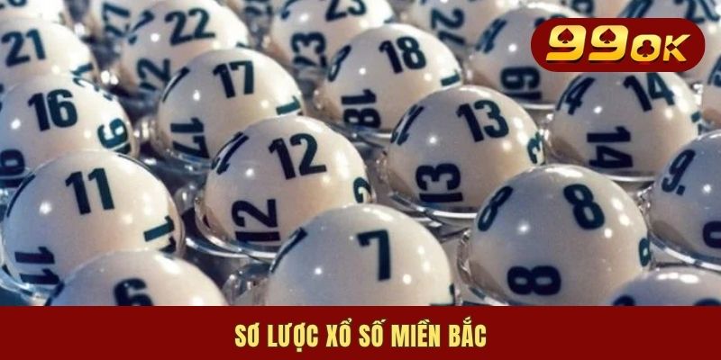 Sơ lược xổ số miền Bắc