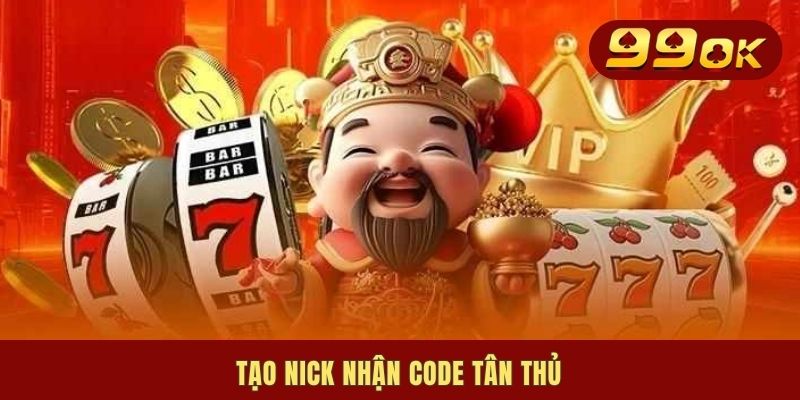 Tạo nick nhận code tân thủ